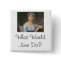 What Would Jane Do? buttons by moviequeen985 What Would Jane Do? buttons