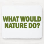 What Would Nature Do? Mouse Pads