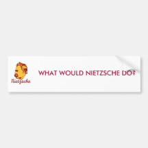 What Would Nietzsche Do? Bumper Sticker