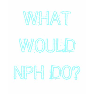 what_would_nph_do_tshirt-p235479008176381537pf6x_400.jpg