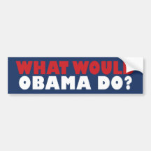 What Would Obama Do? Bumper Sticker