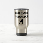 What Would Poodle Do? Coffee Mugs