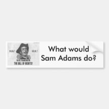 What would Sam Adams Do Bumper Stickers
