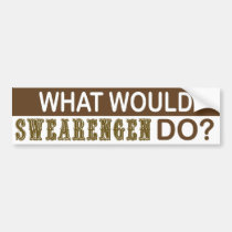What Would Swearengen Do Bumper Sticker bumper stickers