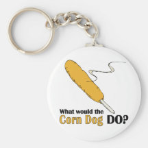 What Would The Corn Dog Do? Key Chains
