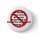 What would your agility instructor say? buttons