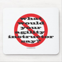 What would your agility instructor say? mousepads