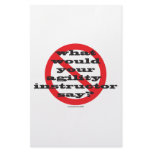 What would your agility instructor say? stationery