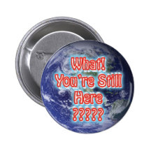 What? You're Still Here? 4B Buttons