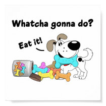 Whatcha gonna do? poster