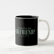 Whatchoo talkin bout girlfriend coffee mugs