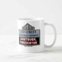 Whatever Fornicator mugs