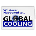 Whatever happend to Global Cooling? cards