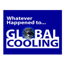Whatever happend to Global Cooling? Postcards