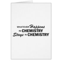 Whatever Happens - Chemistry Greeting Card