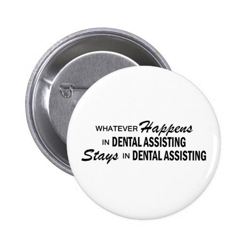 Whatever Happens - Dental Assisting Pin
