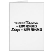 Whatever Happens - Human Resources Greeting Card