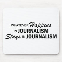 Whatever Happens - Journalism Mouse Pad
