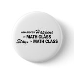 Whatever Happens - Math Class Pins