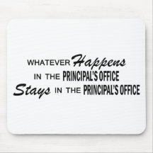 Whatever Happens - Principal's Office Mousepads