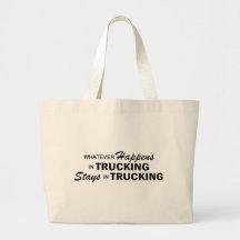 Whatever Happens - Trucking Bags