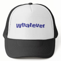 Whatever Hat