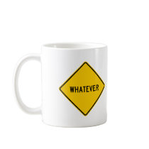 Whatever Highway Sign mugs