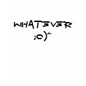 whatever ;o)~ t-shirts by suchabeach whatever ;o)~ t-shirts