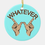 Whatever... Ornaments
