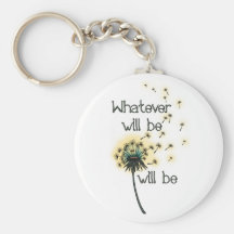 Whatever Will Be Key Chain