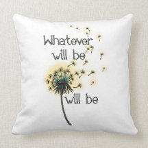 Whatever Will Be Throw Pillow