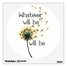 Whatever Will Be Wall Graphic