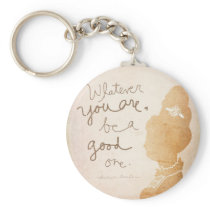 Whatever  You Are Key Chain