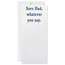 Whatever You Say Dad Sure Rack Cards
