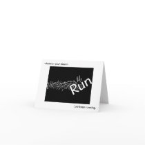 Whatever your reason, just keep running cards