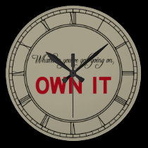 Whatever You've Got Going On Own It wall clocks