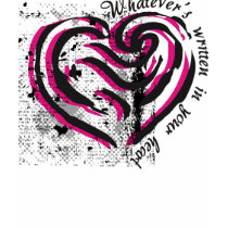Whatever's written in your heart t-shirts