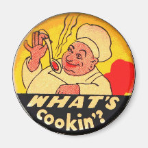 What's Cookin'? Fridge Magnet