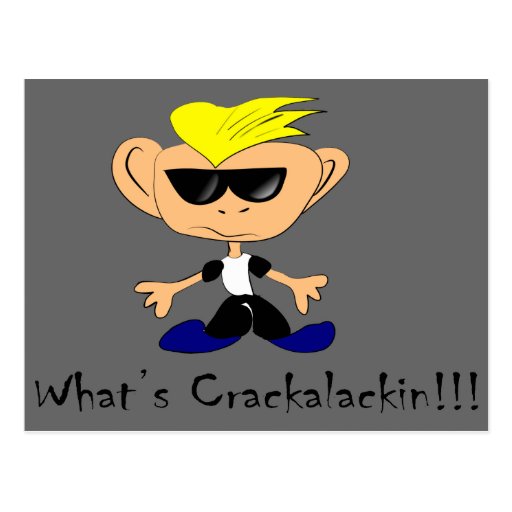 Whats Crackalackin Post Card from Zazzle.com