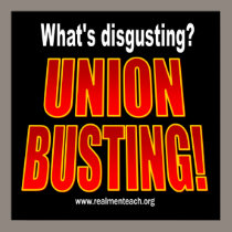 What's disgusting? Union Busting! posters