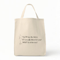 "What's in it for me?" Tote bags