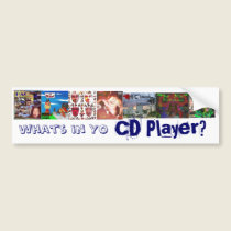 what's in Yo CD Player? Bumper Sticker bumper stickers