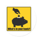 What's in your bank? Sticker by burntright What's in your bank? Sticker