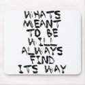 What's Meant to be Mousepad by edagger What's Meant to be Mousepad