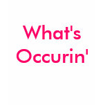 What's Occurin' t-shirts