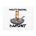 Whats Shaking Bacon postcards