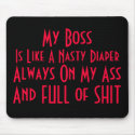 Whats That Smell? My Nasty Boss mousepads