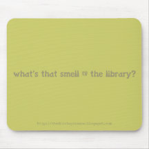 what's that smell @ the library mouse mat
