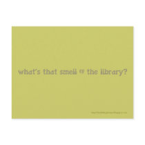 what's that smell @ the library? postcards