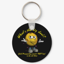 What's the Big Deal? Gold Prospecting Keychain NEW by GoldProspectingShirt What's the Big Deal? Gold Prospecting Keychain NEW